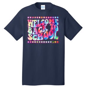 Retro 1960s Tie Dye Welcome Back To School Tall T-Shirt