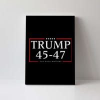 Rattletrap 1776 Trump 45 47 The Dash Matters Graphic Canvas