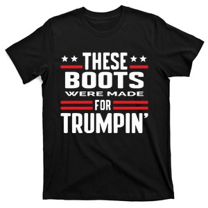 Rattletrap 1776 These Boots Were Made For Trumpin T-Shirt