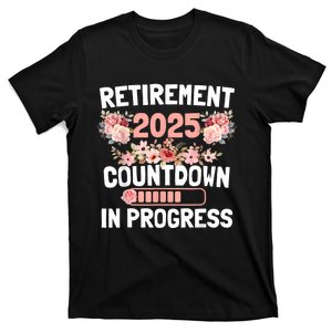 Retirement 2025 Countdown In Progress Funny Flower T-Shirt