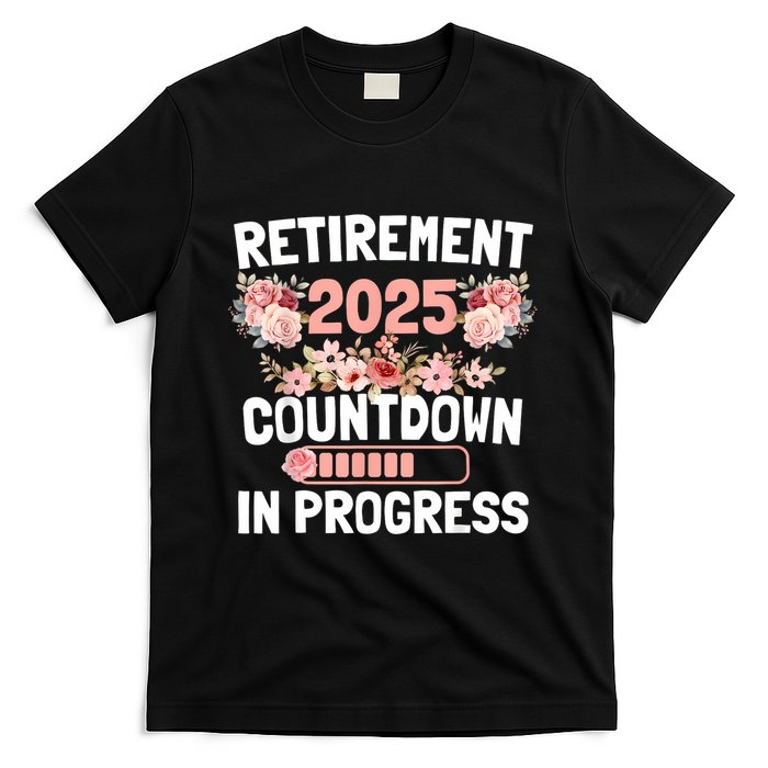 Retirement 2025 Countdown In Progress Funny Flower T-Shirt