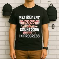 Retirement 2025 Countdown In Progress Funny Flower T-Shirt