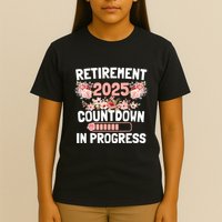 Retirement 2025 Countdown In Progress Funny Flower T-Shirt