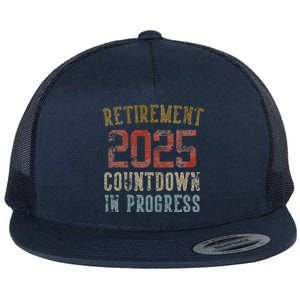 Retirement 2025 Countdown In Progress Retired 2025 Flat Bill Trucker Hat