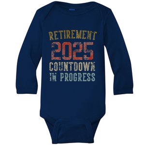 Retirement 2025 Countdown In Progress Retired 2025 Baby Long Sleeve Bodysuit