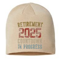 Retirement 2025 Countdown In Progress Retired 2025 Sustainable Beanie