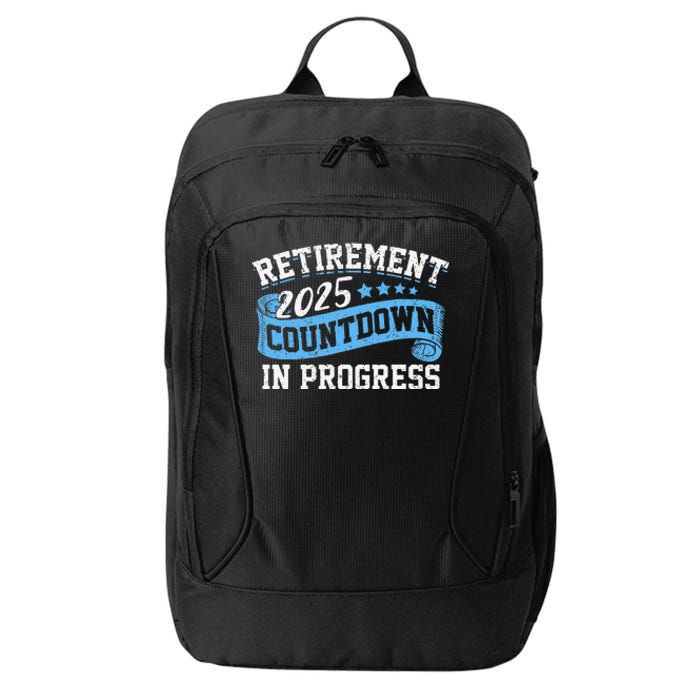 Retirement 2025 Countdown In Progress Funny Retiring Retired Gift City Backpack