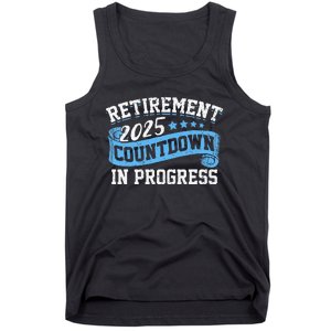 Retirement 2025 Countdown In Progress Funny Retiring Retired Gift Tank Top