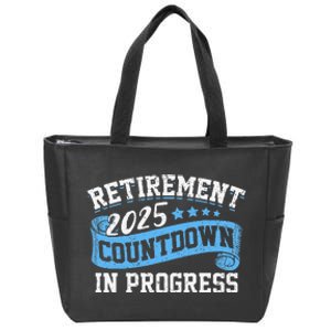 Retirement 2025 Countdown In Progress Funny Retiring Retired Gift Zip Tote Bag