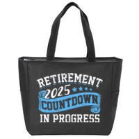 Retirement 2025 Countdown In Progress Funny Retiring Retired Gift Zip Tote Bag