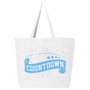 Retirement 2025 Countdown In Progress Funny Retiring Retired Gift 25L Jumbo Tote