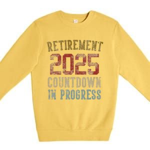 Retirement 2025 Countdown In Progress Retired 2025 Gift Premium Crewneck Sweatshirt