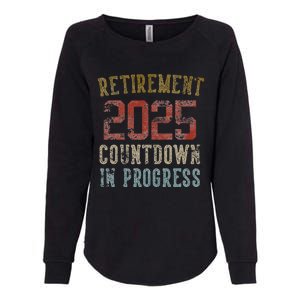 Retirement 2025 Countdown In Progress Retired 2025 Gift Womens California Wash Sweatshirt