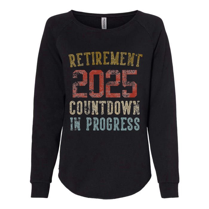 Retirement 2025 Countdown In Progress Retired 2025 Gift Womens California Wash Sweatshirt