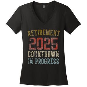 Retirement 2025 Countdown In Progress Retired 2025 Gift Women's V-Neck T-Shirt