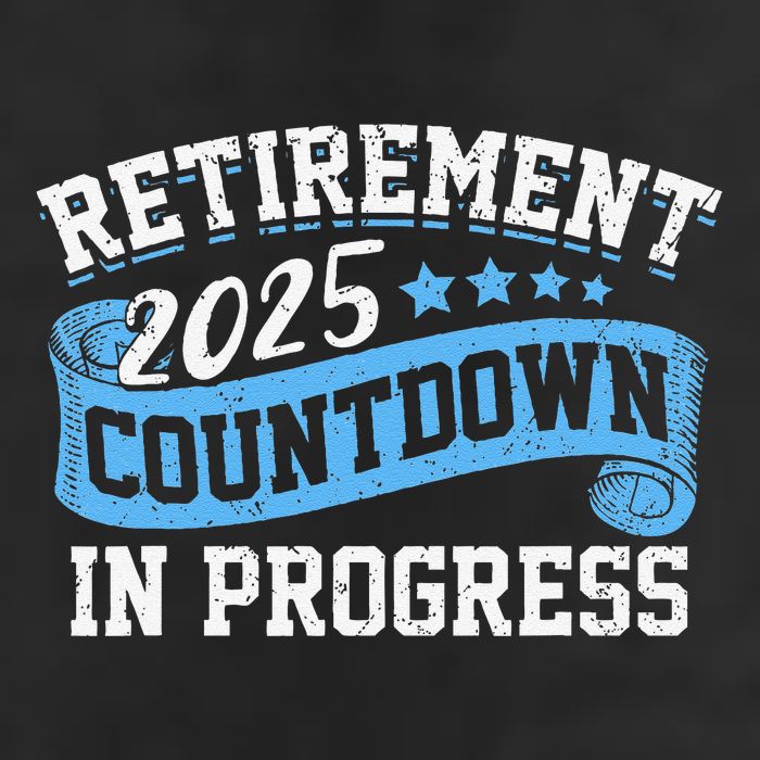 Retirement 2025 Countdown In Progress Funny Retiring Retired Cool Comfort Performance Bucket Hat
