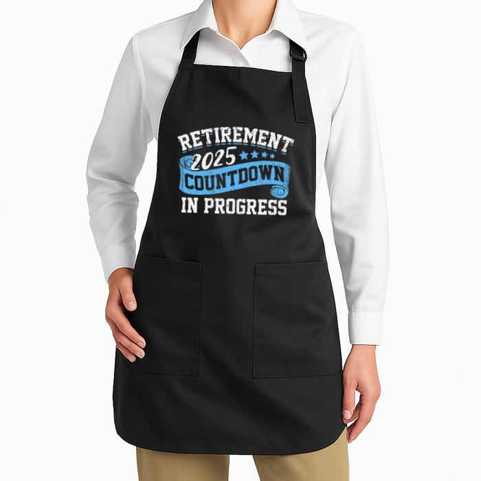 Retirement 2025 Countdown In Progress Funny Retiring Retired Full-Length Apron With Pockets