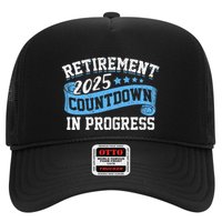 Retirement 2025 Countdown In Progress Funny Retiring Retired Trucker Hat