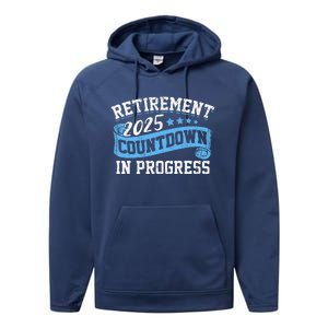 Retirement 2025 Countdown In Progress Funny Retiring Retired Performance Fleece Hoodie