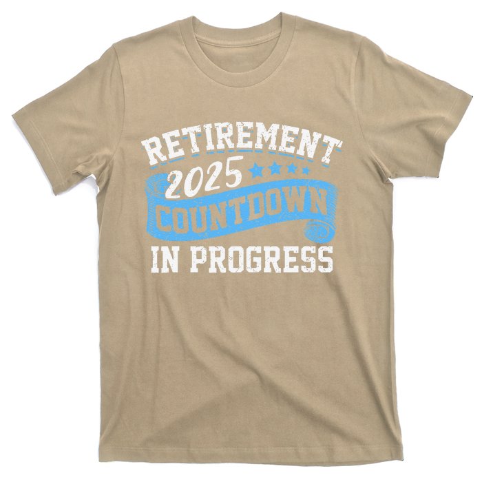 Retirement 2025 Countdown In Progress Funny Retiring Retired T-Shirt