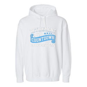 Retirement 2025 Countdown In Progress Funny Retiring Retired Garment-Dyed Fleece Hoodie