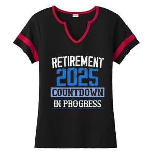 Retirement 2025 Countdown In Progress Retired 2025 Ladies Halftime Notch Neck Tee