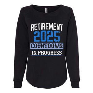 Retirement 2025 Countdown In Progress Retired 2025 Womens California Wash Sweatshirt