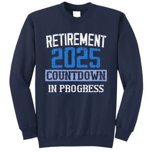 Retirement 2025 Countdown In Progress Retired 2025 Sweatshirt