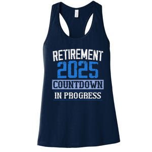 Retirement 2025 Countdown In Progress Retired 2025 Women's Racerback Tank