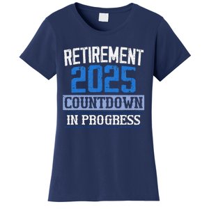 Retirement 2025 Countdown In Progress Retired 2025 Women's T-Shirt