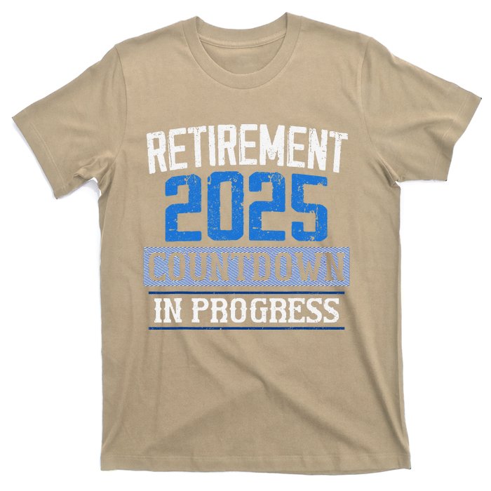 Retirement 2025 Countdown In Progress Retired 2025 T-Shirt