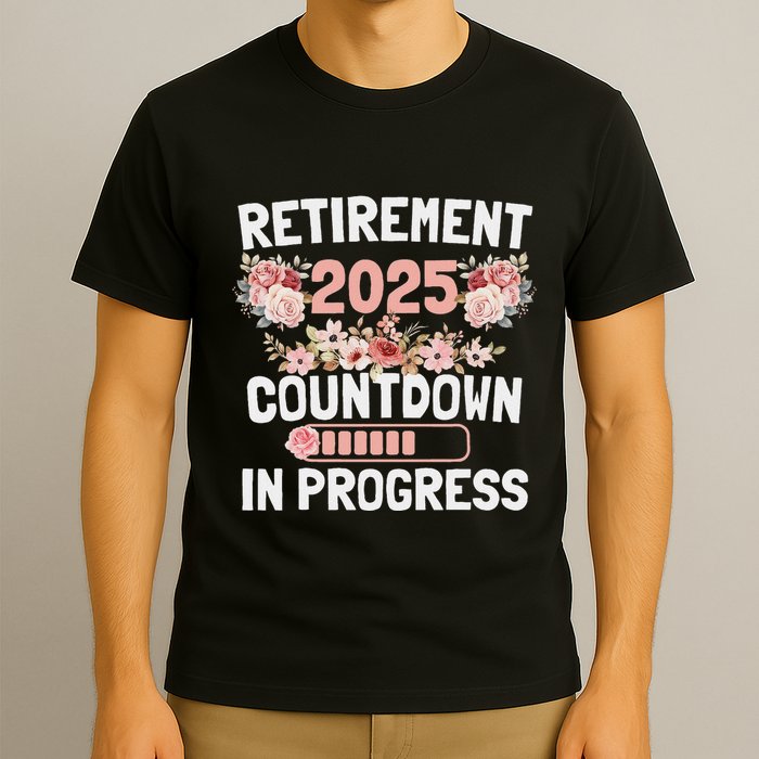 Retirement 2025 Countdown In Progress Funny Flower T-Shirt