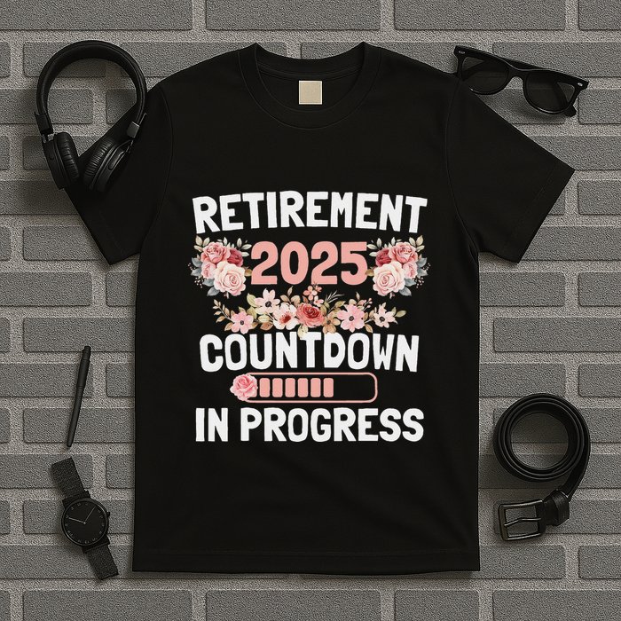 Retirement 2025 Countdown In Progress Funny Flower T-Shirt