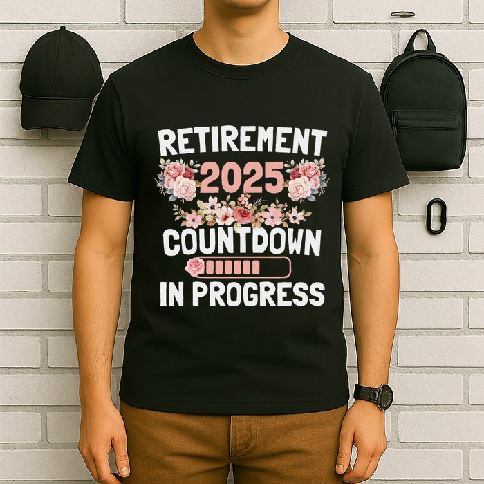 Retirement 2025 Countdown In Progress Funny Flower T-Shirt