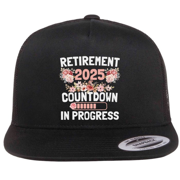 Retirement 2025 Countdown In Progress Funny Flower Flat Bill Trucker Hat