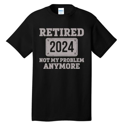 Retired 2024 Decoration Retirement Tall T-Shirt