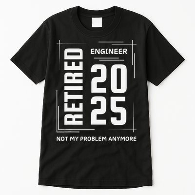 Retired 2025 Engineer Retirement Forhumor Tall T-Shirt