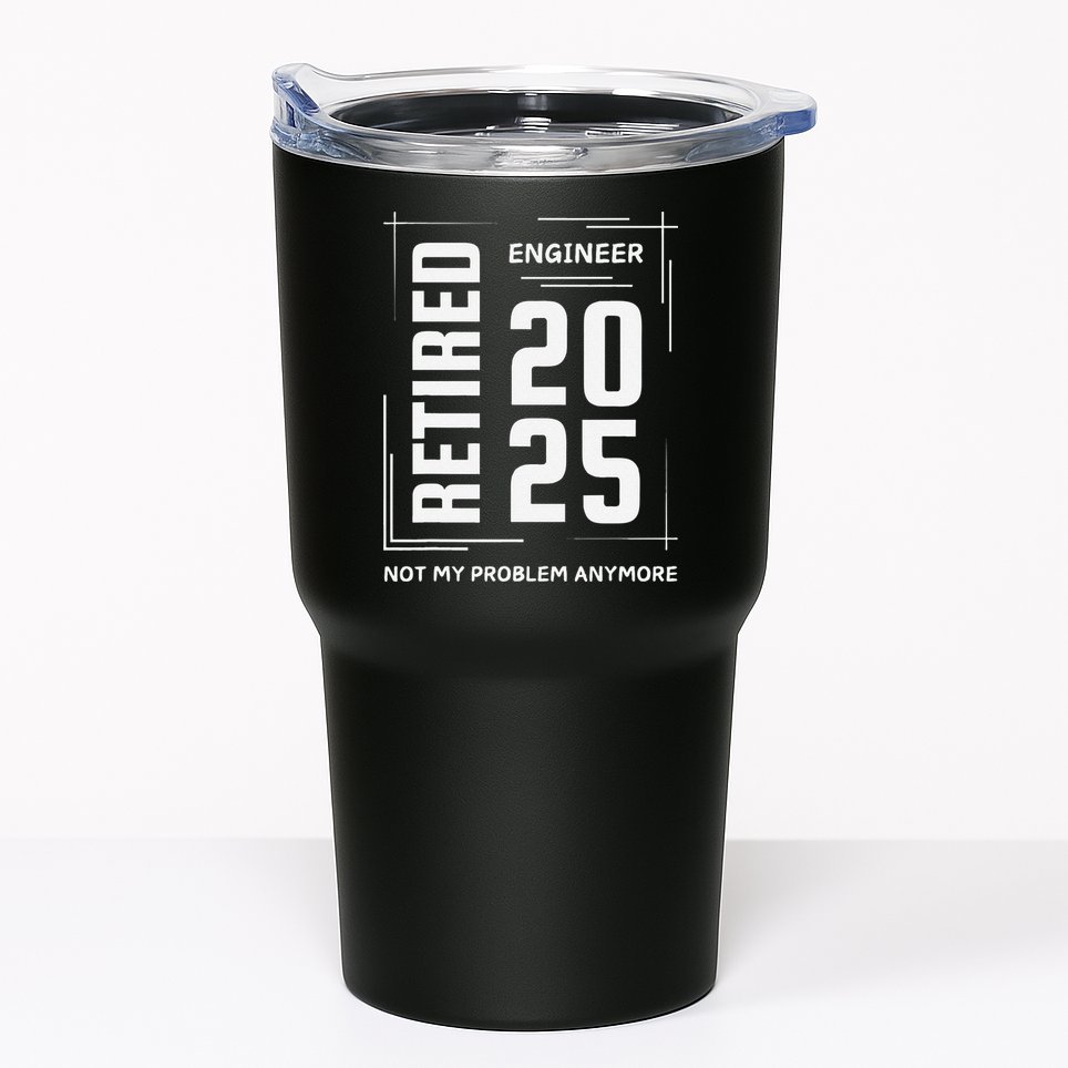 Retired 2025 Engineer Retirement Forhumor Tumbler