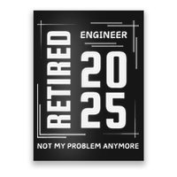 Retired 2025 Engineer Retirement Forhumor Poster