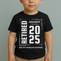 Retired 2025 Engineer Retirement Forhumor Toddler T-Shirt