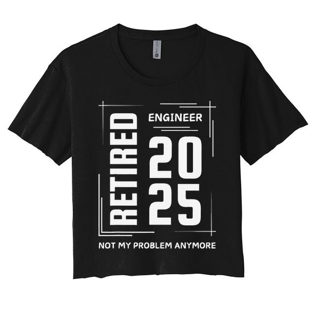 Retired 2025 Engineer Retirement Forhumor Crop Top