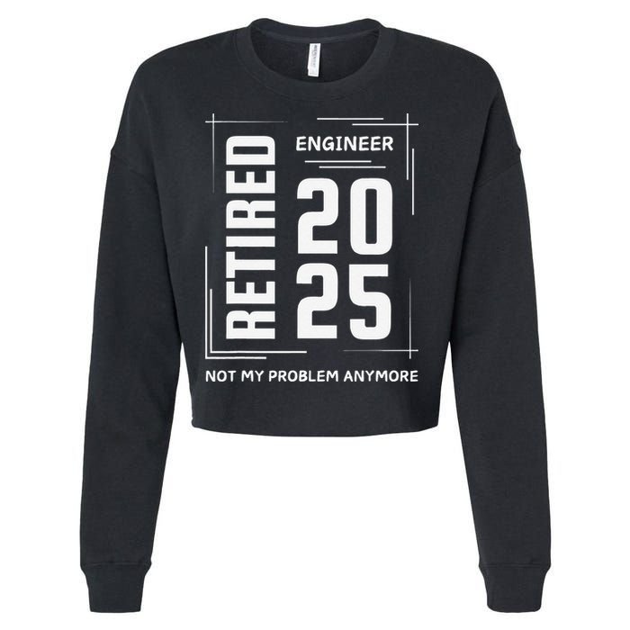 Retired 2025 Engineer Retirement Forhumor Cropped Pullover Crew