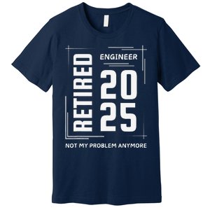 Retired 2025 Engineer Retirement Forhumor Premium T-Shirt