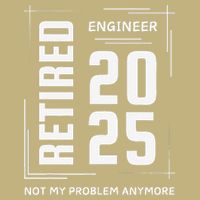 Retired 2025 Engineer Retirement Forhumor Performance Shirt