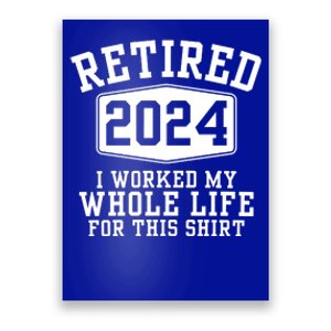 Retired 2024 Funny Retirement Quotes Poster