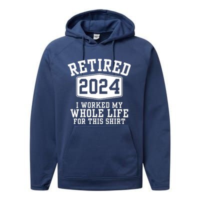 Retired 2024 Funny Retirement Quotes Performance Fleece Hoodie