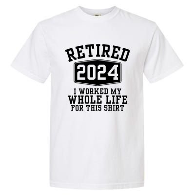 Retired 2024 Funny Retirement Quotes Garment-Dyed Heavyweight T-Shirt