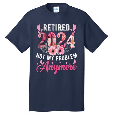 Retired 2024 Funny Retirement Gifts For Women 2024 Floral Tall T-Shirt