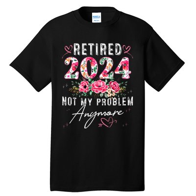 Retired 2024 Funny Retirement Gifts For Women 2024 Floral Tall T-Shirt