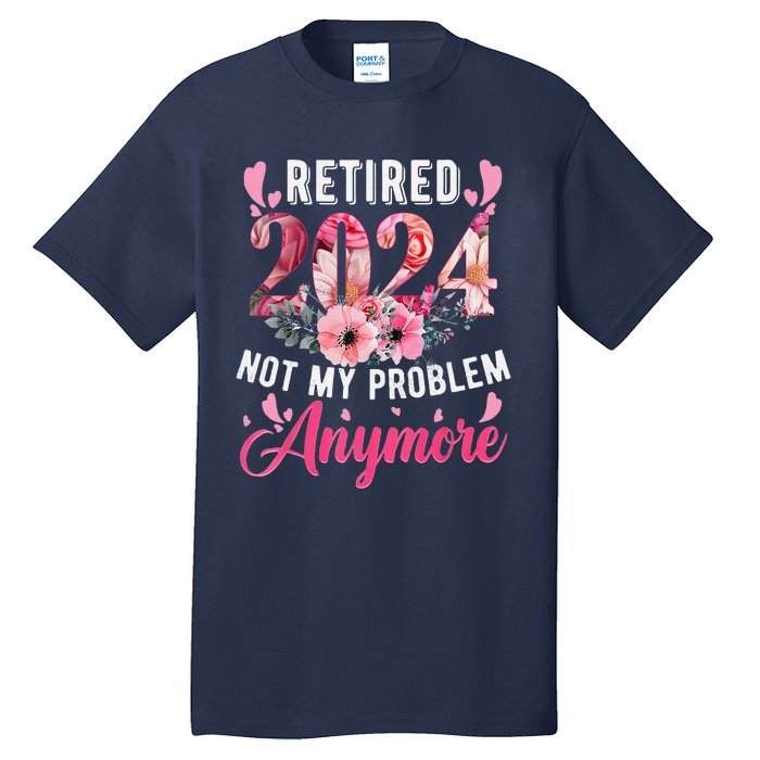 Retired 2024 Funny Retirement Gifts For Women 2023 Floral Tall T-Shirt